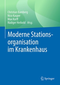 Abbildung von: Moderne Stationsorganisation im Krankenhaus - Springer