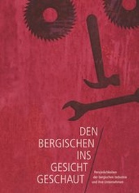 Abbildung von: Den Bergischen ins Gesicht geschaut - Förderkreis Deutsches Werkzeugmuseum