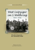 Cover: West-Leipziger im 1. Weltkrieg - Creativ Werbeagentur Kolb