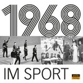 Cover: 1968 im Sport - Arete Verlag