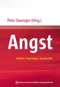 Abbildung von: Angst - MWV Medizinisch Wissenschaftliche Verlagsgesellschaft