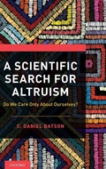 Cover: A Scientific Search for Altruism - Oxford University Press Inc