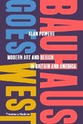 Cover: Bauhaus Goes West - Thames & Hudson Ltd