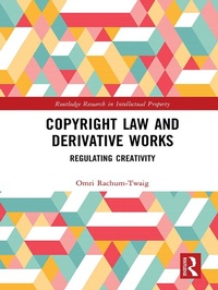 Abbildung von: Copyright Law and Derivative Works - Routledge