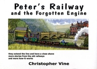Enlarge image Cover: Peter's Railway and the Forgotten Engine - Christopher Vine