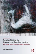 Cover: Figuring Victims in International Criminal Justice - Routledge