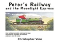 Cover: Peter's Railway and the Moonlight Express - Christopher Vine