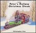 Cover: Peter's Railway Christmas Steam - Christopher Vine