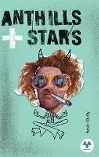 Enlarge image Cover: Anthills and Stars - Bluemoose Books Ltd