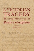 Cover: A Victorian Tragedy: The Extraordinary Case of Banks v Goodfellow - Wildy, Simmonds and Hill Publishing
