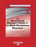 Cover: The Government Manager's Guide to the Work Breakdown Structure - ReadHowYouWant