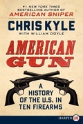 Cover: American Gun: A History of the U.S. in Ten Firearms (Large Print) - HarperCollins