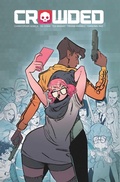 Cover: Crowded Volume 1 - Image Comics