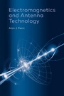 Cover: Electromagnetics and Antenna Technology - Artech House
