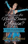 Cover: Who Said I'd Never Dance Again? - Morgan James Publishing llc