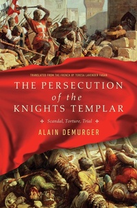 Enlarge image Cover: The Persecution of the Knights Templar - Pegasus Books