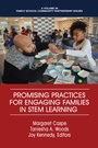 Cover: Promising Practices for Engaging Families in STEM Learning - Information Age Publishing