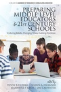 Cover: Preparing Middle Level Educators for 21st Century Schools - Information Age Publishing