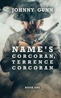 Cover: Name's Corcoran, Terrence Corcoran - Wolfpack Publishing