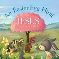 Cover: An Easter Egg Hunt for Jesus - Good Books