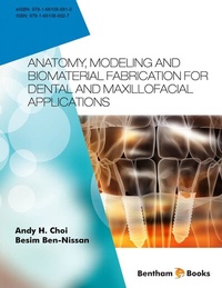 Abbildung von: Anatomy, Modeling and Biomaterial Fabrication for Dental and Maxillofacial Applications - Bentham Science Publishers