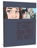 Cover: Is This How You See Me? - Fantagraphics
