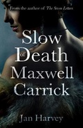 Cover: The Slow Death of Maxwell Carrick - Matador