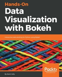 Enlarge image Cover: Hands-On Data Visualization with Bokeh - Packt Publishing