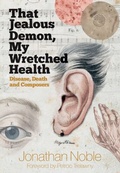 Cover: That Jealous Demon, My Wretched Health - De Gruyter