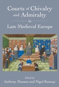 Cover: Courts of Chivalry and Admiralty in Late Medieval Europe - De Gruyter