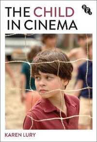 Abbildung von: The Child in Cinema - BFI Publishing