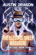 Cover: The Electric Sheep Massacre (Liquid Cool, Book 4) - Austin Dragon