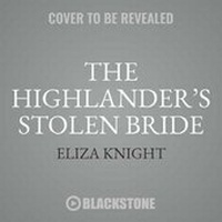 Enlarge image Cover: The Highlander's Stolen Bride Lib/E - Blackstone Publishing