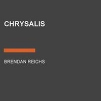Enlarge image Cover: Chrysalis - Listening Library