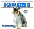 Cover: I Like Schnauzers! - Enslow Publishing