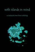 Cover: With Islands in Mind - Earlyworks Press