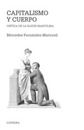 Bild: Capitalismo y cuerpo : cr&iacute;tica de la raz&oacute;n masculina - Ediciones C&aacute;tedra
