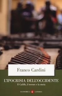 Abbildung von: L' ipocrisia dell'Occidente. Il Califfo, il terrore e la storia - Economica Laterza;Laterza