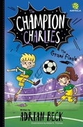 Cover: The Champion Charlies 4: The Grand Finale - Random House Australia