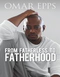 Cover: From Fatherless to Fatherhood - Lulu Publishing Services