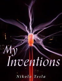 Abbildung von: My Inventions - Charles River Editors