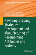 Cover: New Bioprocessing Strategies: Development and Manufacturing of Recombinant Antibodies and Proteins - Springer