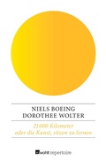 Cover: 21 000 Kilometer oder die Kunst, sitzen zu lernen - Rowohlt Repertoire