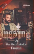 Cover: Martin und der Fluch mit den Frauen - BoD - Books on Demand