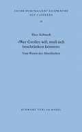 Cover: &laquo;Wer Gro&szlig;es will, mu&szlig; sich beschr&auml;nken k&ouml;nnen&raquo; - Schwabe Verlagsgruppe AG Schwabe Verlag