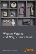 Cover: Wagner-Vereine und Wagnerianer heute - K&ouml;nigshausen & Neumann