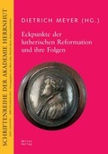 Cover: Eckpunkte der lutherischen Reformation und ihre Folgen - Neisse Verlag