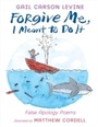 Cover: Forgive Me, I Meant to Do It - HarperCollins