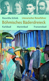 Abbildung von: Literarischer Reiseführer Böhmisches Bäderdreieck - Deutsches Kulturforum östliches Europa