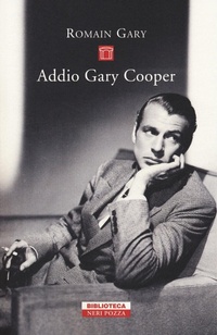 Enlarge image Cover: Addio Gary Cooper - Biblioteca;Neri Pozza